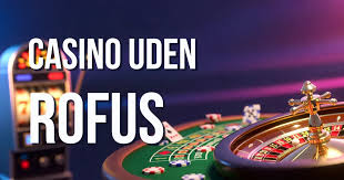 Bedste Casino Uden ROFUS Din Guide til Sikkert Spil Bedste Casino Uden ROFUS Din Guide til Sikkert Spil